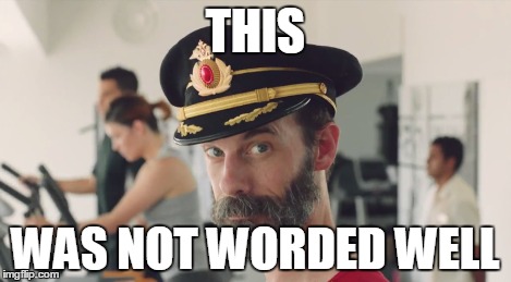 THIS WAS NOT WORDED WELL | made w/ Imgflip meme maker
