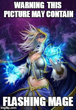 Warning | WARNING THIS PICTURE MAY CONTAIN FLASHING MAGE | image tagged in warning,flash,image,wow,world of warcraft | made w/ Imgflip meme maker