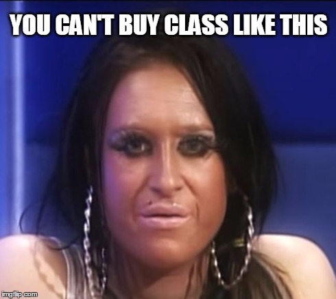 Class | YOU CAN'T BUY CLASS LIKE THIS | image tagged in class,chav-tastic,gangster,scumbag | made w/ Imgflip meme maker