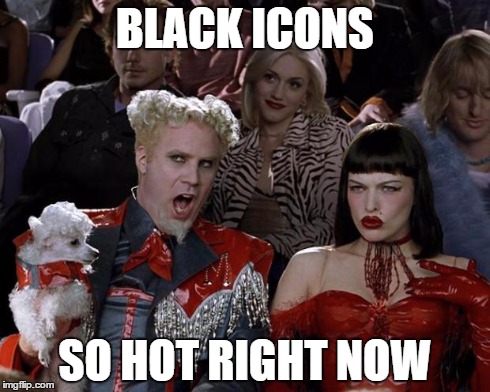 Lmao | BLACK ICONS SO HOT RIGHT NOW | image tagged in memes,mugatu so hot right now,funny,leaderboard | made w/ Imgflip meme maker