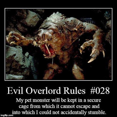 Rules 028 | image tagged in funny,demotivationals,evil overlord rules | made w/ Imgflip demotivational maker