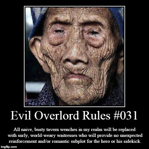 Evil Overlord Rules #031 | image tagged in funny,demotivationals,evil overlord rules | made w/ Imgflip demotivational maker