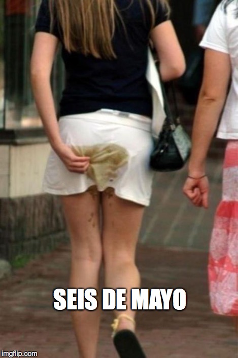 SEIS DE MAYO | made w/ Imgflip meme maker