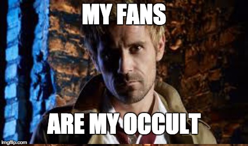 MY FANS ARE MY OCCULT | image tagged in memes | made w/ Imgflip meme maker