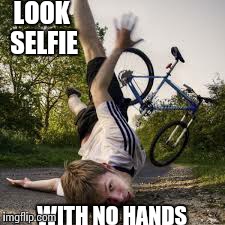 No hands selfie | LOOK SELFIE WITH NO HANDS | image tagged in selfie,funny memes,comedy,bad luck brian,awesome | made w/ Imgflip meme maker