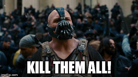 Bane Dark Knight Rises Crowd;Kill them all! | KILL THEM ALL! | image tagged in bane,batman,knight,kill,them,all | made w/ Imgflip meme maker