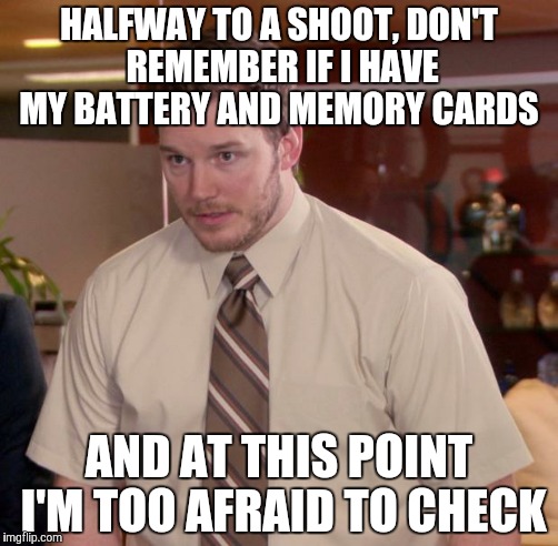Afraid To Ask Andy Meme | HALFWAY TO A SHOOT, DON'T REMEMBER IF I HAVE MY BATTERY AND MEMORY CARDS AND AT THIS POINT I'M TOO AFRAID TO CHECK | image tagged in memes,afraid to ask andy | made w/ Imgflip meme maker
