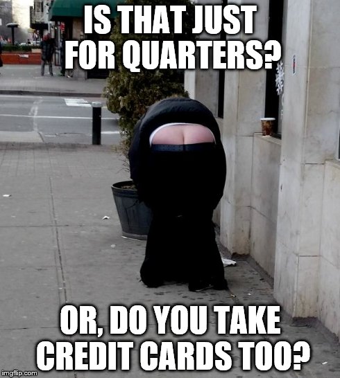 Don't do Crack | IS THAT JUST FOR QUARTERS? OR, DO YOU TAKE CREDIT CARDS TOO? | image tagged in butt crack | made w/ Imgflip meme maker