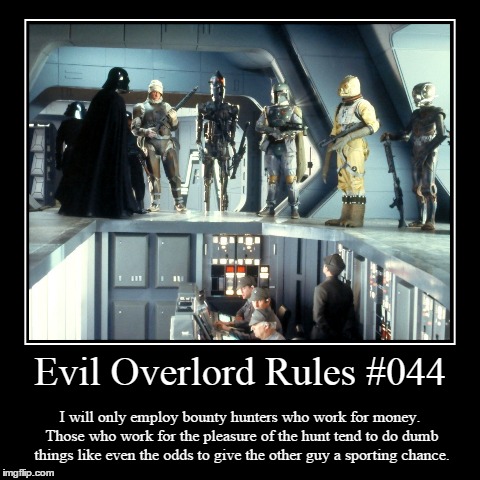 Rules 044 | image tagged in funny,demotivationals,evil overlord rules | made w/ Imgflip demotivational maker