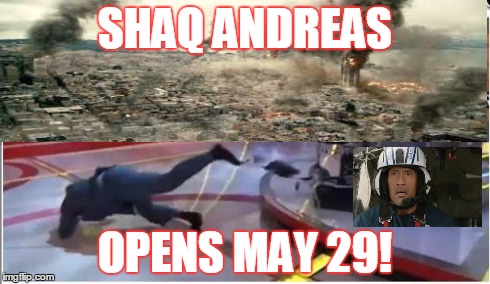 Shaq Meme | SHAQ ANDREAS OPENS MAY 29! | image tagged in shaq meme | made w/ Imgflip meme maker