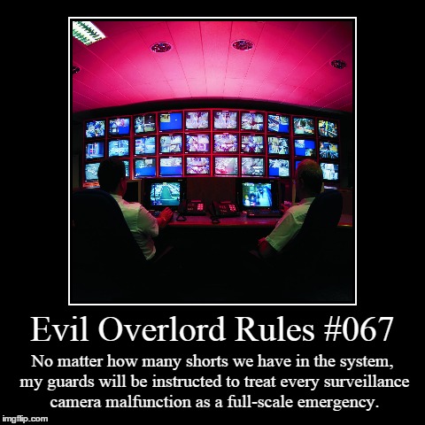 Rules 067 | image tagged in funny,demotivationals,evil overlord rules | made w/ Imgflip demotivational maker