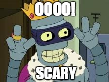 OOOO! SCARY | image tagged in super king | made w/ Imgflip meme maker