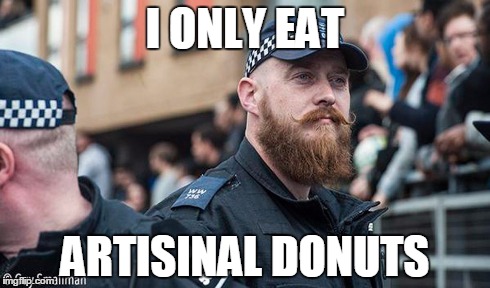 Miranda Rights | I ONLY EAT ARTISINAL DONUTS | image tagged in hipstercop | made w/ Imgflip meme maker