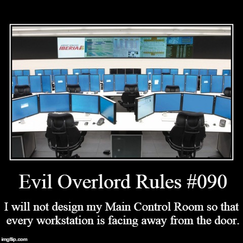 Rules 090 | image tagged in funny,demotivationals,evil overlord rules | made w/ Imgflip demotivational maker