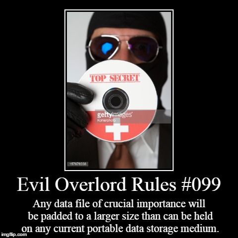 Rules 099 | image tagged in funny,demotivationals,evil overlord rules | made w/ Imgflip demotivational maker
