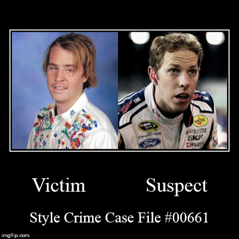 Style Crime Case File #00661 | image tagged in funny,demotivationals,style crime case file | made w/ Imgflip demotivational maker