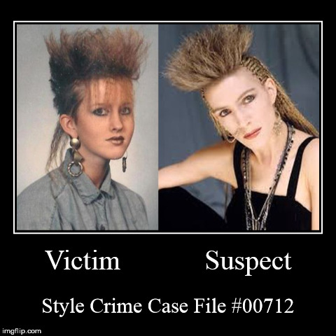 Style Crime Case File #00712 | image tagged in funny,demotivationals,style crime case file | made w/ Imgflip demotivational maker