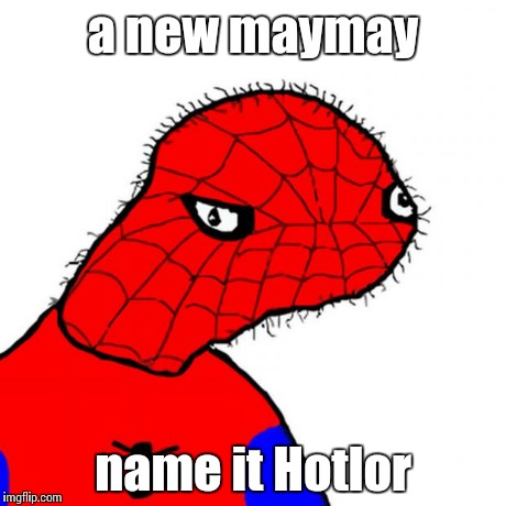 spoderman | a new maymay name it Hotlor | image tagged in spoderman | made w/ Imgflip meme maker