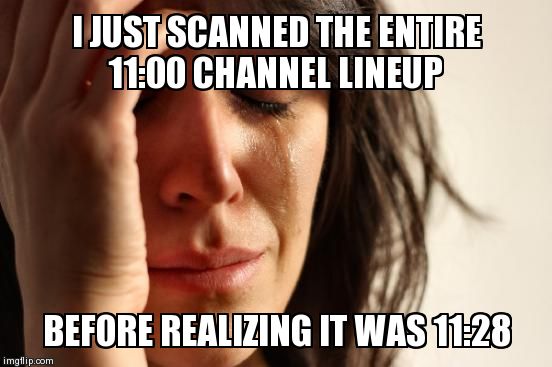 First World Problems | image tagged in memes,first world problems,AdviceAnimals | made w/ Imgflip meme maker