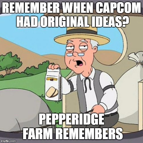 Pepperidge Farm Remembers Meme | REMEMBER WHEN CAPCOM HAD ORIGINAL IDEAS? PEPPERIDGE FARM REMEMBERS | image tagged in memes,pepperidge farm remembers | made w/ Imgflip meme maker