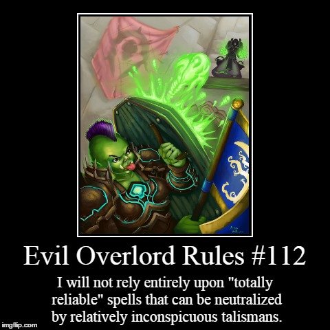 Rules 112 | image tagged in funny,demotivationals,evil overlord rules | made w/ Imgflip demotivational maker