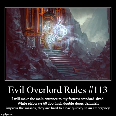 Rules 113 | image tagged in funny,demotivationals,evil overlord rules | made w/ Imgflip demotivational maker