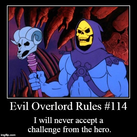 Rules 114 | image tagged in funny,demotivationals,evil overlord rules | made w/ Imgflip demotivational maker