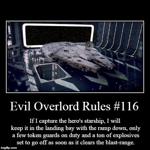 Rules 116 | image tagged in funny,demotivationals,evil overlord rules | made w/ Imgflip demotivational maker