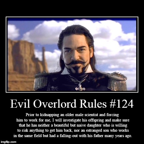 Rules 124 | image tagged in funny,demotivationals,evil overlord rules | made w/ Imgflip demotivational maker