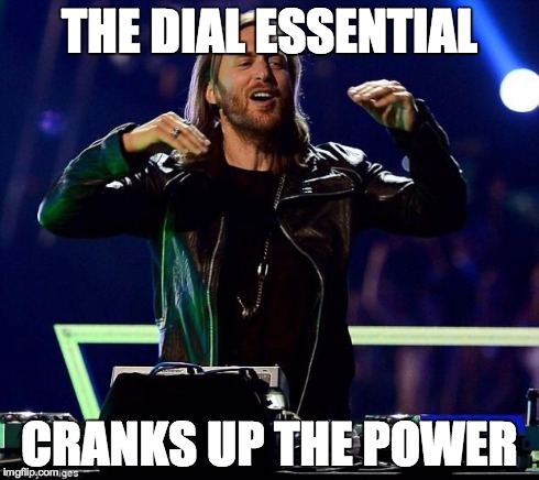 David guetta | THE DIAL ESSENTIAL CRANKS UP THE POWER | image tagged in david guetta | made w/ Imgflip meme maker