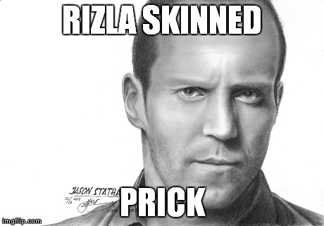 RIZLA SKINNED PRICK | made w/ Imgflip meme maker