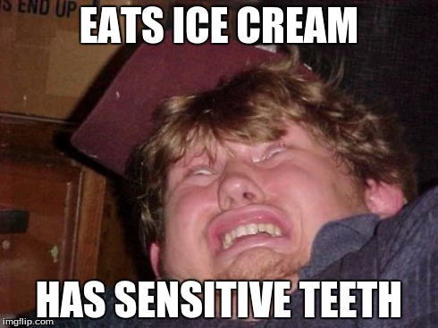 WTF Meme | EATS ICE CREAM HAS SENSITIVE TEETH | image tagged in memes,wtf | made w/ Imgflip meme maker