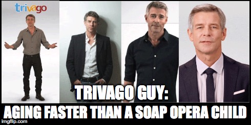 Trivago Guy | TRIVAGO GUY: AGING FASTER THAN A SOAP OPERA CHILD | image tagged in aging,trivago | made w/ Imgflip meme maker