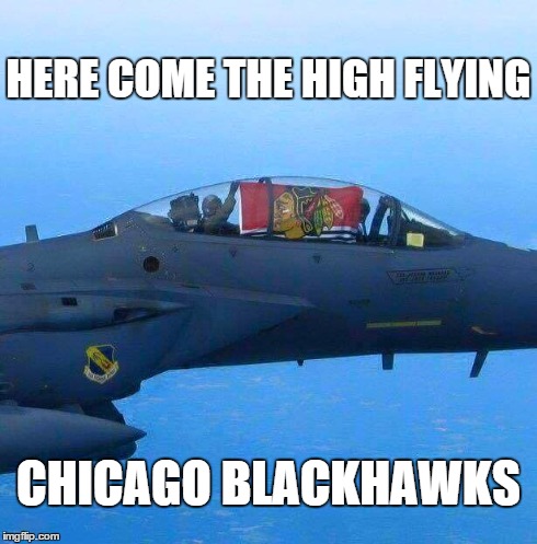 HERE COME THE HIGH FLYING CHICAGO BLACKHAWKS | image tagged in ice hockey | made w/ Imgflip meme maker