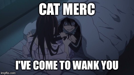 Cat merc | CAT MERC I'VE COME TO WANK YOU | image tagged in success kid | made w/ Imgflip meme maker