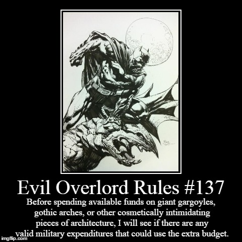 Rules 137 | image tagged in funny,demotivationals,evil overlord rules | made w/ Imgflip demotivational maker