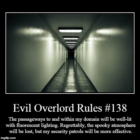 Rules 138 | image tagged in funny,demotivationals,evil overlord rules | made w/ Imgflip demotivational maker