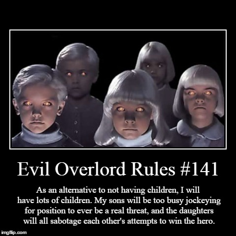 Rules 141 | image tagged in funny,demotivationals,evil overlord rules | made w/ Imgflip demotivational maker