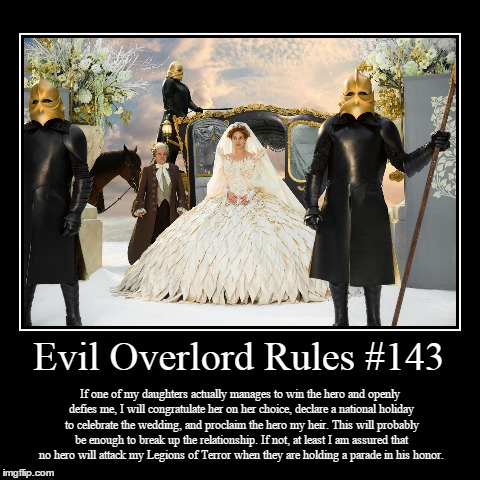 Rules 143 | image tagged in funny,demotivationals,evil overlord rules | made w/ Imgflip demotivational maker