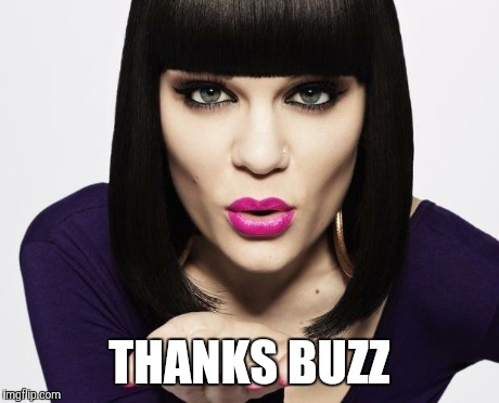 Jessie J | THANKS BUZZ | image tagged in jessie j | made w/ Imgflip meme maker