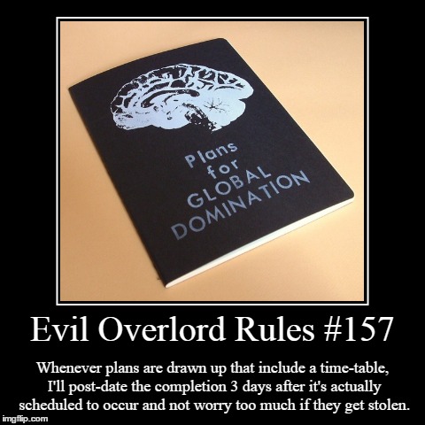 Rules 157 | image tagged in funny,demotivationals,evil overlord rules | made w/ Imgflip demotivational maker