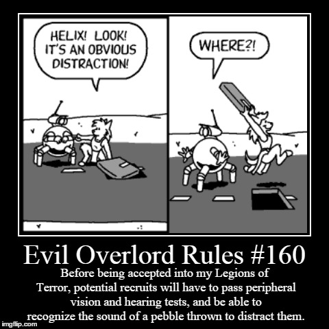 Rules 160 | image tagged in funny,demotivationals,evil overlord rules | made w/ Imgflip demotivational maker