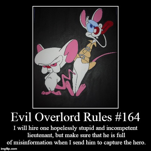 Rules 164 | image tagged in funny,demotivationals,evil overlord rules | made w/ Imgflip demotivational maker