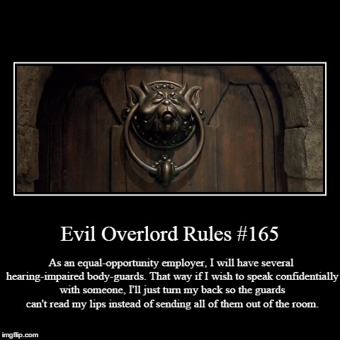 Rules 165 | image tagged in funny,demotivationals,evil overlord rules | made w/ Imgflip demotivational maker