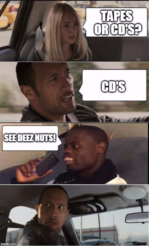 The Rock, These Nuts. | . | image tagged in the rock driving,these nuts,cd's,lol | made w/ Imgflip meme maker