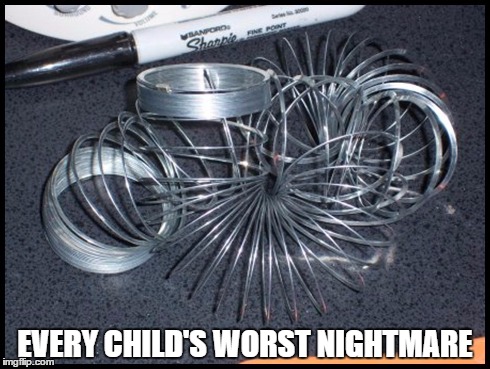 The death of a slinkey | EVERY CHILD'S WORST NIGHTMARE | image tagged in funny,kids | made w/ Imgflip meme maker