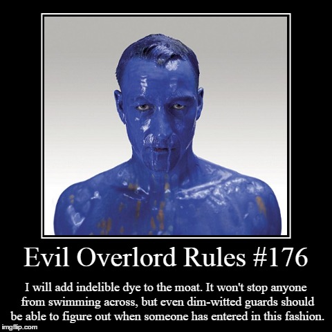 Rules 176 | image tagged in funny,demotivationals,evil overlord rules | made w/ Imgflip demotivational maker