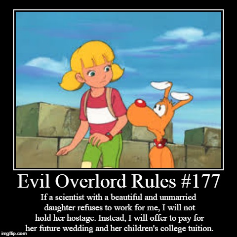 Rules 177 | image tagged in funny,demotivationals,evil overlord rules | made w/ Imgflip demotivational maker
