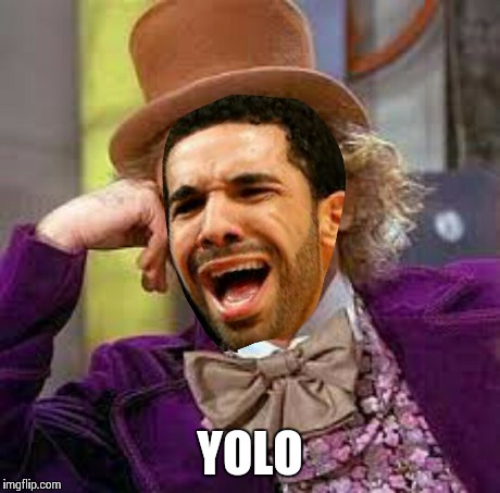 YOLO | made w/ Imgflip meme maker