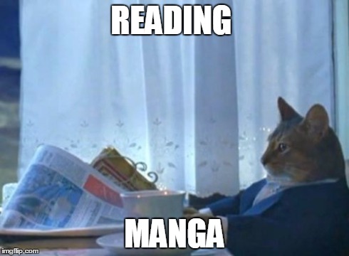I Should Buy A Boat Cat Meme | READING MANGA | image tagged in memes,i should buy a boat cat | made w/ Imgflip meme maker